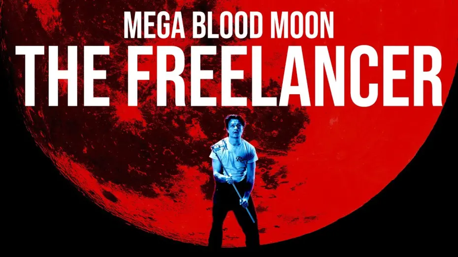 Watch film Mega Blood Moon: The Freelancer | Mega Blood Moon: The Freelancer - Trailer