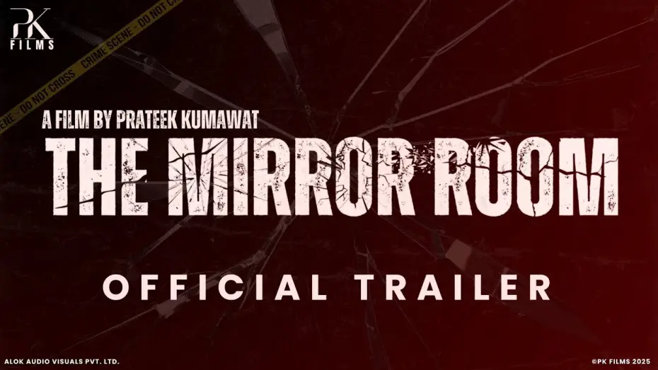 Watch film The Mirror Room | THE MIRROR ROOM | OFFICIAL TRAILER | PK FILMS