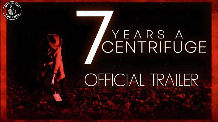 Watch film 7 Years A Centrifuge | 7 YEARS A CENTRIFUGE (2025) | Official Trailer
