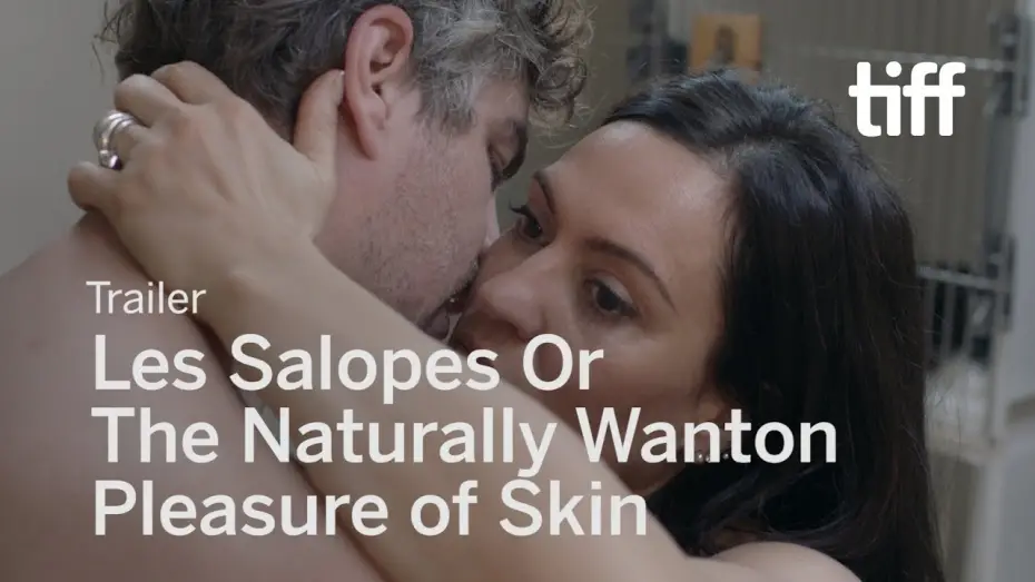 Watch film The Natural Sweetness of Skin | LES SALOPES OR THE NATURALLY WANTON PLEASURE OF SKIN Trailer | TIFF 2018