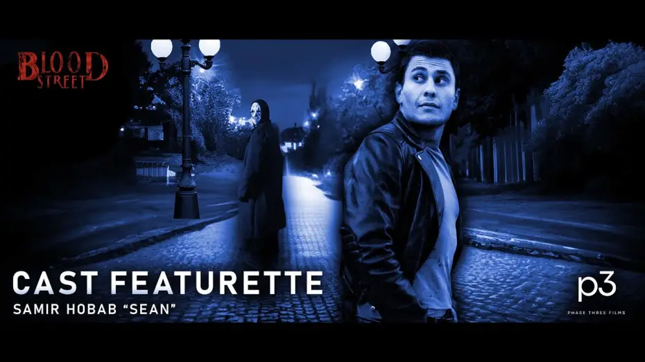 Watch film BLOOD STREET | Behind the Scenes of Blood Street: Samir Hobab’s Role as 