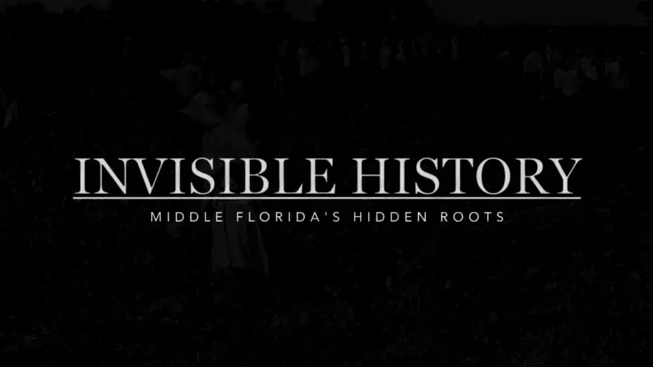 Watch film Invisible History: Middle Florida