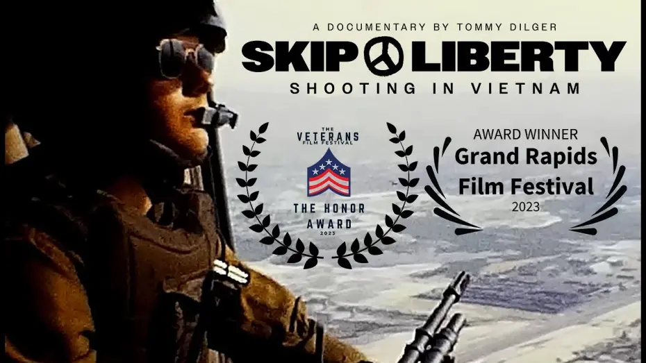 Watch film Skip Liberty: Shooting in Vietnam | Skip Liberty: Shooting in Vietnam Trailer 2 (Vietnam War Documentary)