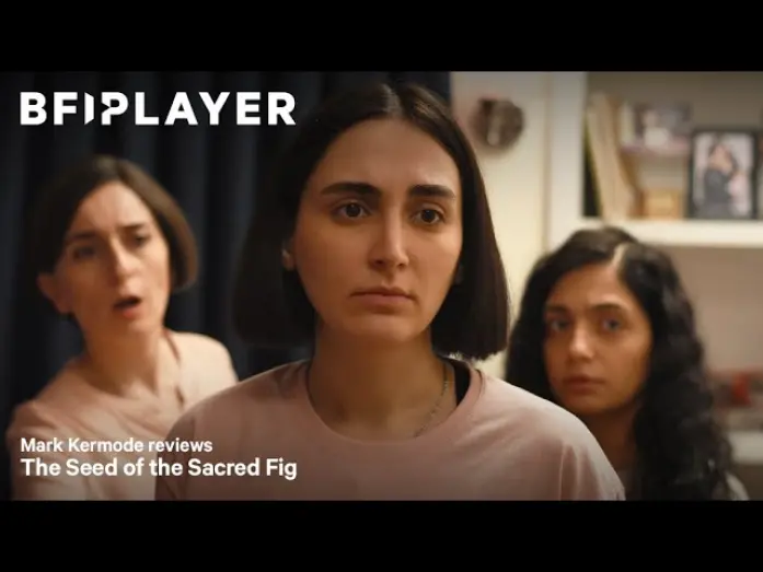 Watch film The Seed of the Sacred Fig | Mark Kermode reviews Seed of the Sacred Fig (2024) | BFI Player