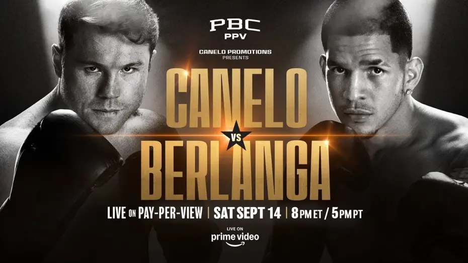 Watch film Canelo Alvarez vs. Edgar Berlanga | Canelo vs. Berlanga PREVIEW: September 14, 2024 | PBC PPV on Prime Video