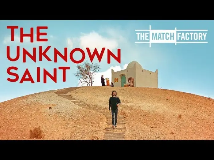 Watch film The Unknown Saint | THE UNKNOWN SAINT by Alaa Eddine Aljem (Official International Trailer HD)