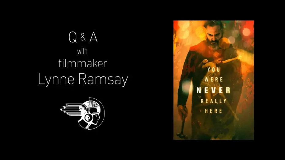 Watch film You Were Never Really Here | Q&A with Director Lynne Ramsay - YOU WERE NEVER REALLY HERE