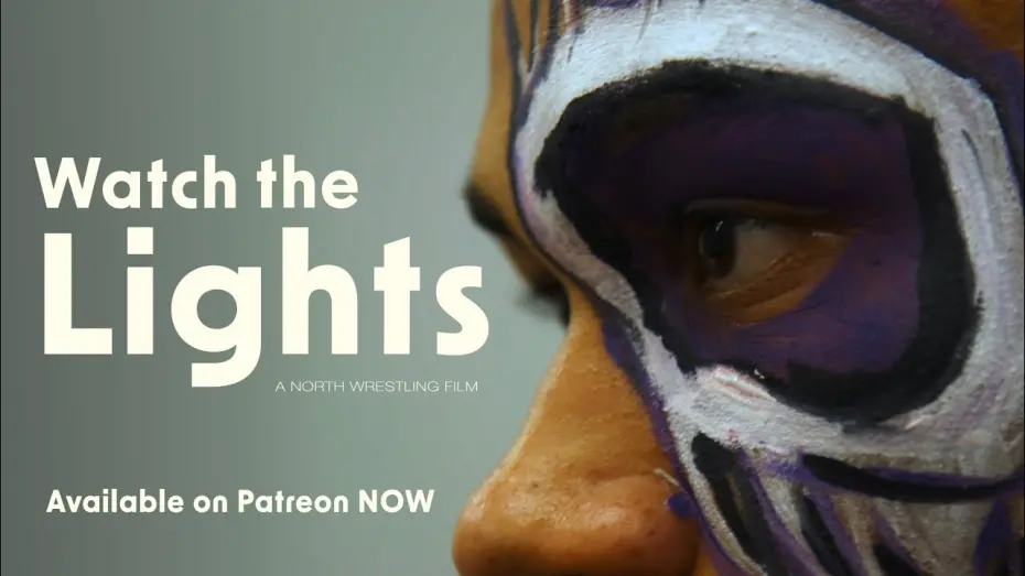Watch film Watch the Lights | WATCH THE LIGHTS: A NORTH Wrestling Film [ Full Trailer ]