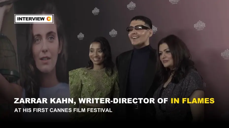 Watch film In Flames | Writer-Director Zarrar Kahn at his first Cannes Film Festival (2023)