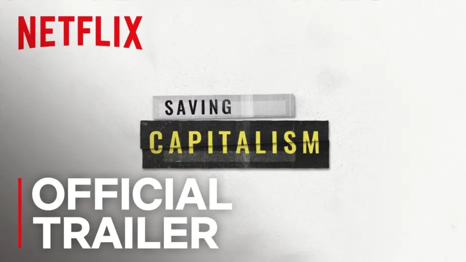 Watch film Saving Capitalism | Saving Capitalism | Official Trailer [HD] | Netflix