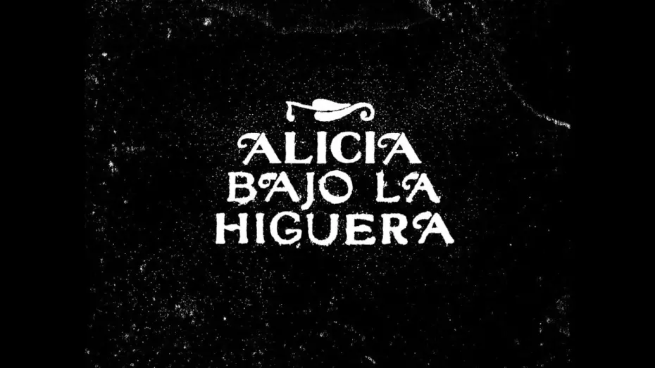 Watch film Alicia bajo la higuera | Trailer ALICIA BAJO LA HIGUERA