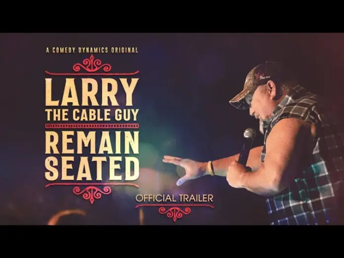 Watch film Larry The Cable Guy: Remain Seated | Larry The Cable Guy: Remain Seated (Official Trailer)