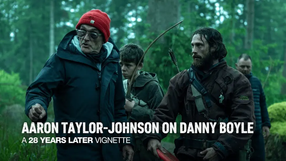 Watch film 28 Years Later | Aaron Taylor-Johnson on Danny Boyle
