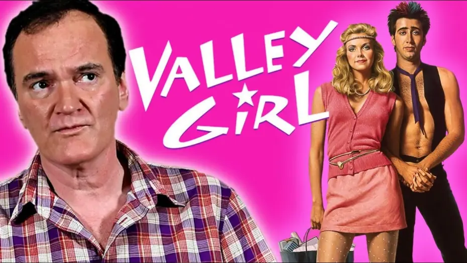 Watch film Valley Girl | Quentin Tarantino on Valley Girl