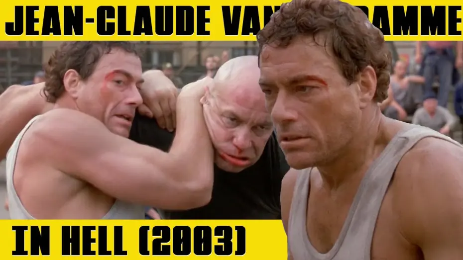 Watch film In Hell | JEAN-CLAUDE VAN DAMME One Last Fight | IN HELL (2003)