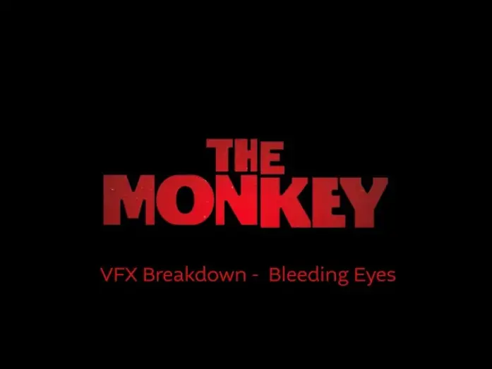 Watch film The Monkey | VFX Breakdown - Bleeding Eyes