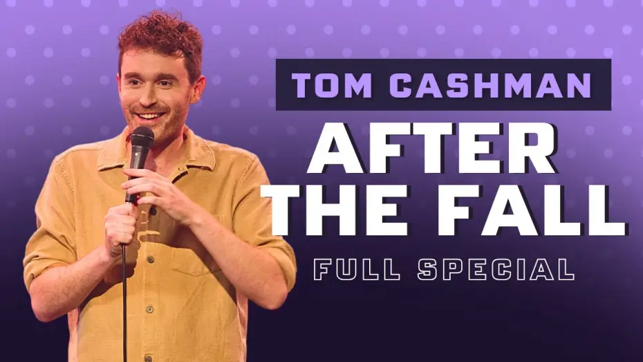 Watch film Tom Cashman: After the Fall | Tom Cashman — After The Fall (Full Comedy Special) 2025