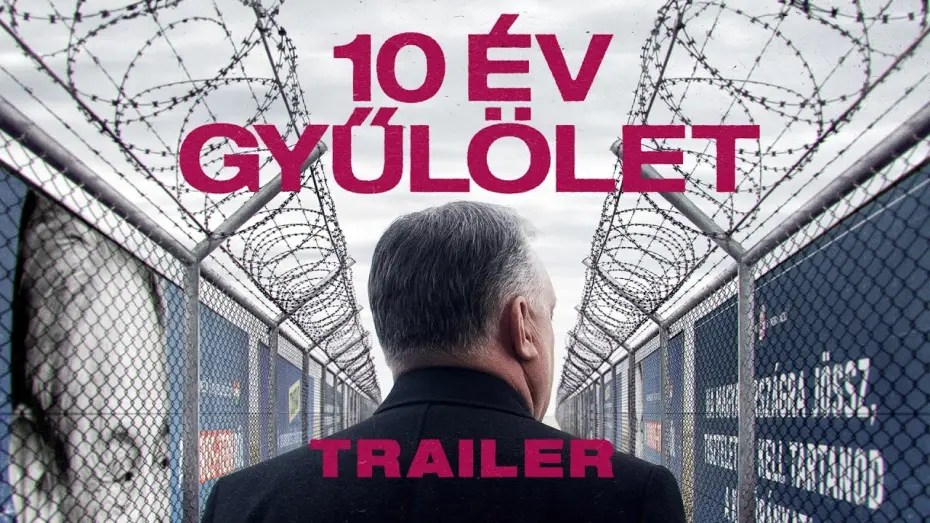 Watch film 10 Years of Hate | 10 ÉV GYŰLÖLET | Hamarosan érkezik új filmünk az orbáni gyűlöletpolitikáról!
