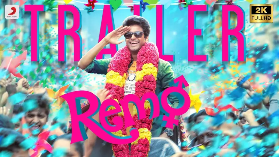 Watch film Remo | Remo Official Tamil Trailer  | Sivakarthikeyan, Keerthi Suresh | Anirudh Ravichander