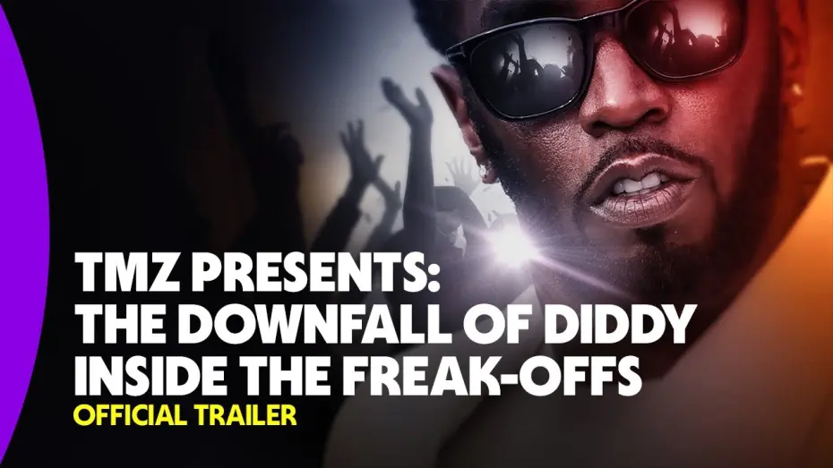 Watch film TMZ Presents: The Downfall of Diddy: Inside the Freak-Offs | Official Trailer