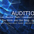 singing auditios in Mubmai,pune,delhi, Ahmadabad,Jaipur, Chandigarh, Kolkata, Hyderabad, Bengaluru,Bangalore.