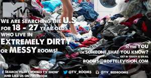 MTV Series looking for extremely DIRTY or MESSY rooms