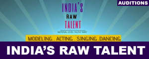 Mega audition call for India&prime;s Raw Talent