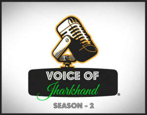 Voice Of Jharkhand - Season 2