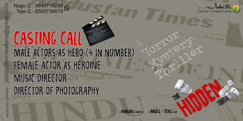The Hidden Truth telugu feature film auditions for male and female actors in lead role, music director, director of photography