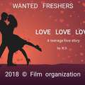 Freshers wanted for TV series and film &quot; Love Love Love &quot;