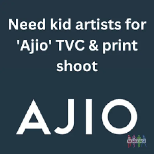 Auditions for kids for upcoming “AJIO” Brand Tvc & print shoot