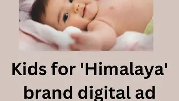 URGENTLY REQUIRED KIDS FOR HIMALAYA BABY BRAND TV AD SHOOT