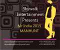 Skywalk Entertainment presents Mr India 2015 Manhunt.